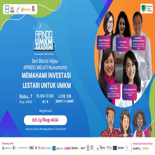 Webinar Seri Bisnis Hijau APINDO bersama MELATI Nusantara : Memahami Investasi Lestari untuk UMKM | TopKarir.com
