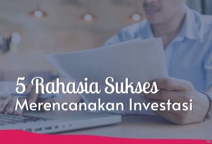 5 Rahasia Sukses Merencanakan Investasi | TopKarir.com