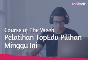 Course of The Week | TopKarir.com