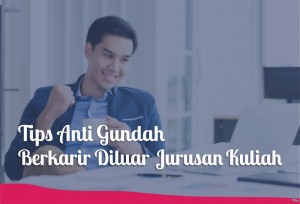 Tips Anti Gundah Berkarir Diluar Jurusan Kuliah | TopKarir.com