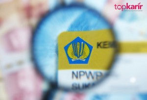 Syarat Membuat NPWP Bagi yang Belum Bekerja | TopKarir.com