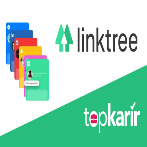 Cara Membuat Linktree Dengan Mudah Untuk Kebutuhan Bisnis | TopKarir.com